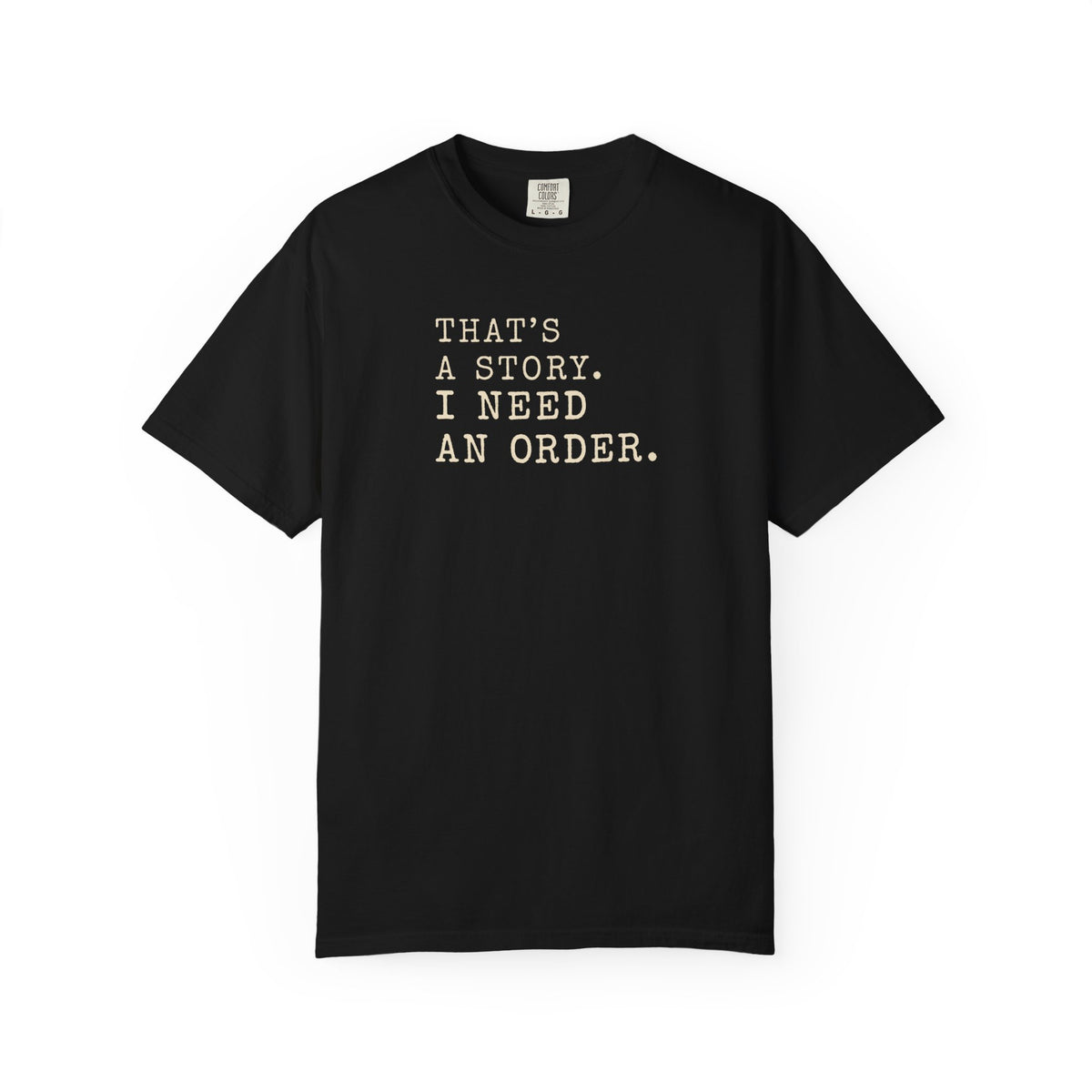 That's A Story T-Shirt