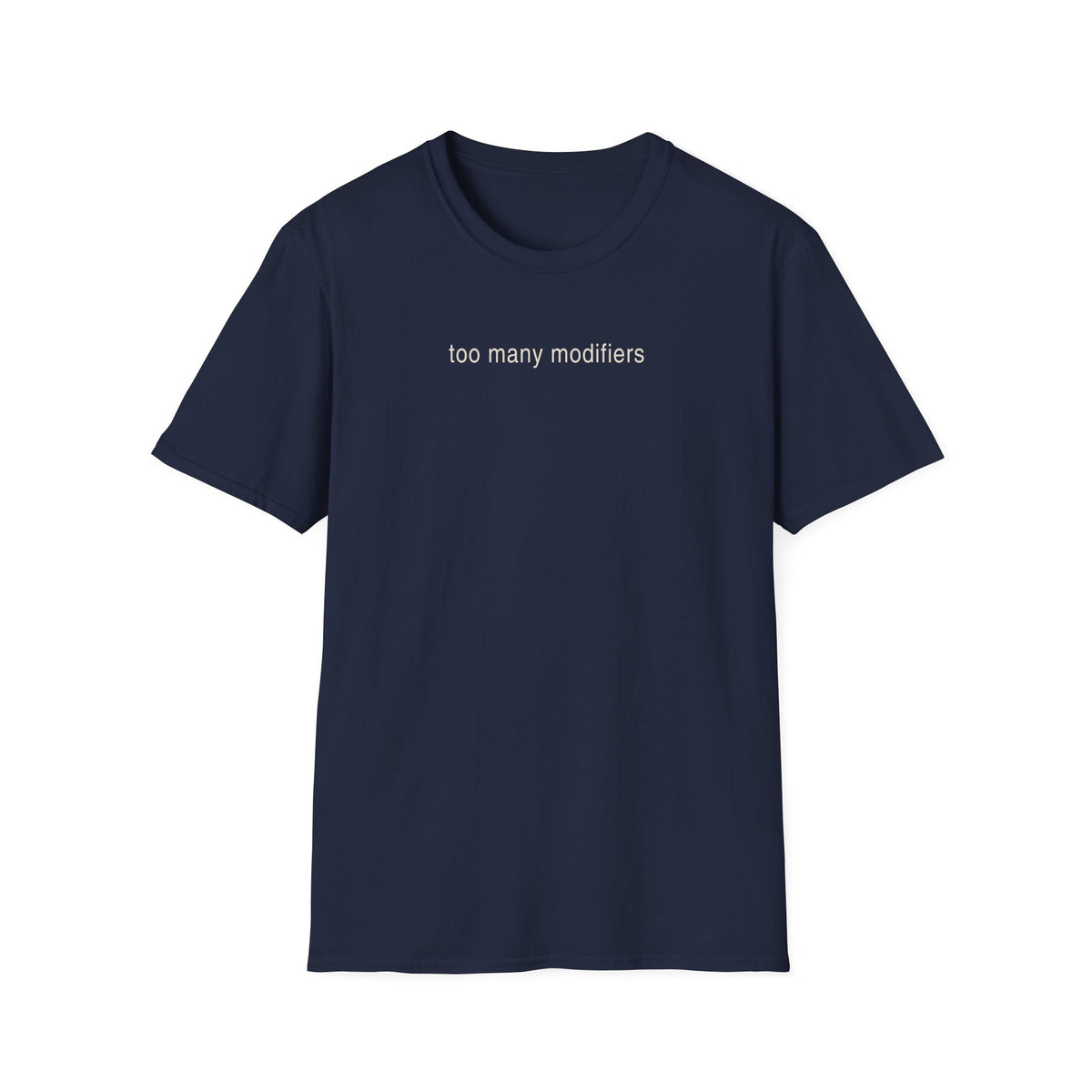 Too Many Modifiers T-Shirt
