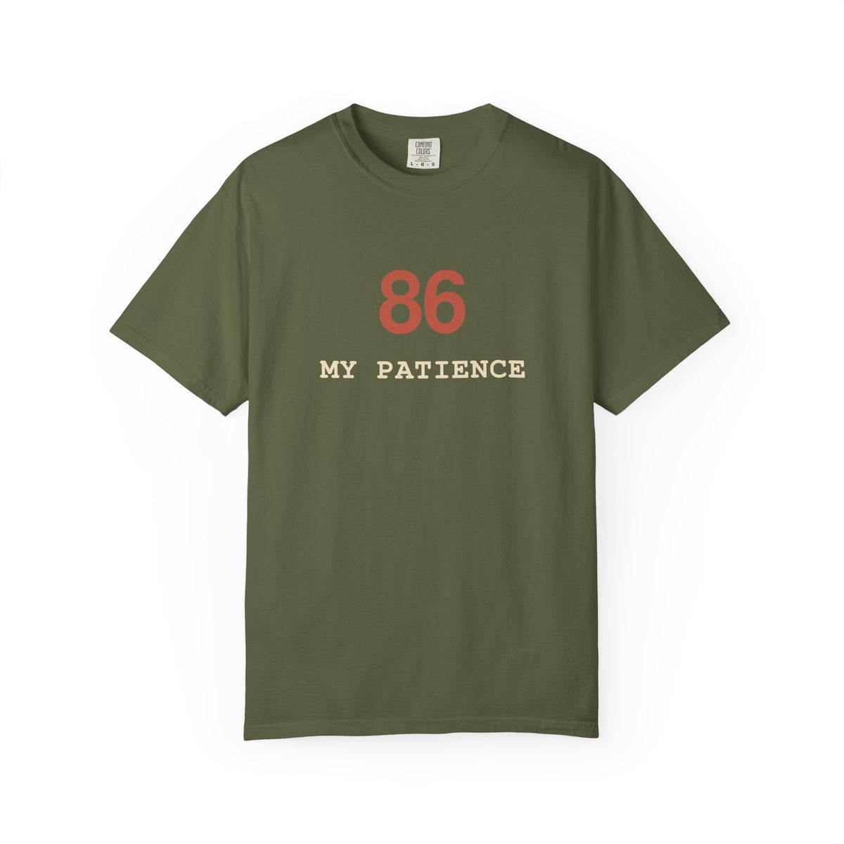86 My Patience T-Shirt