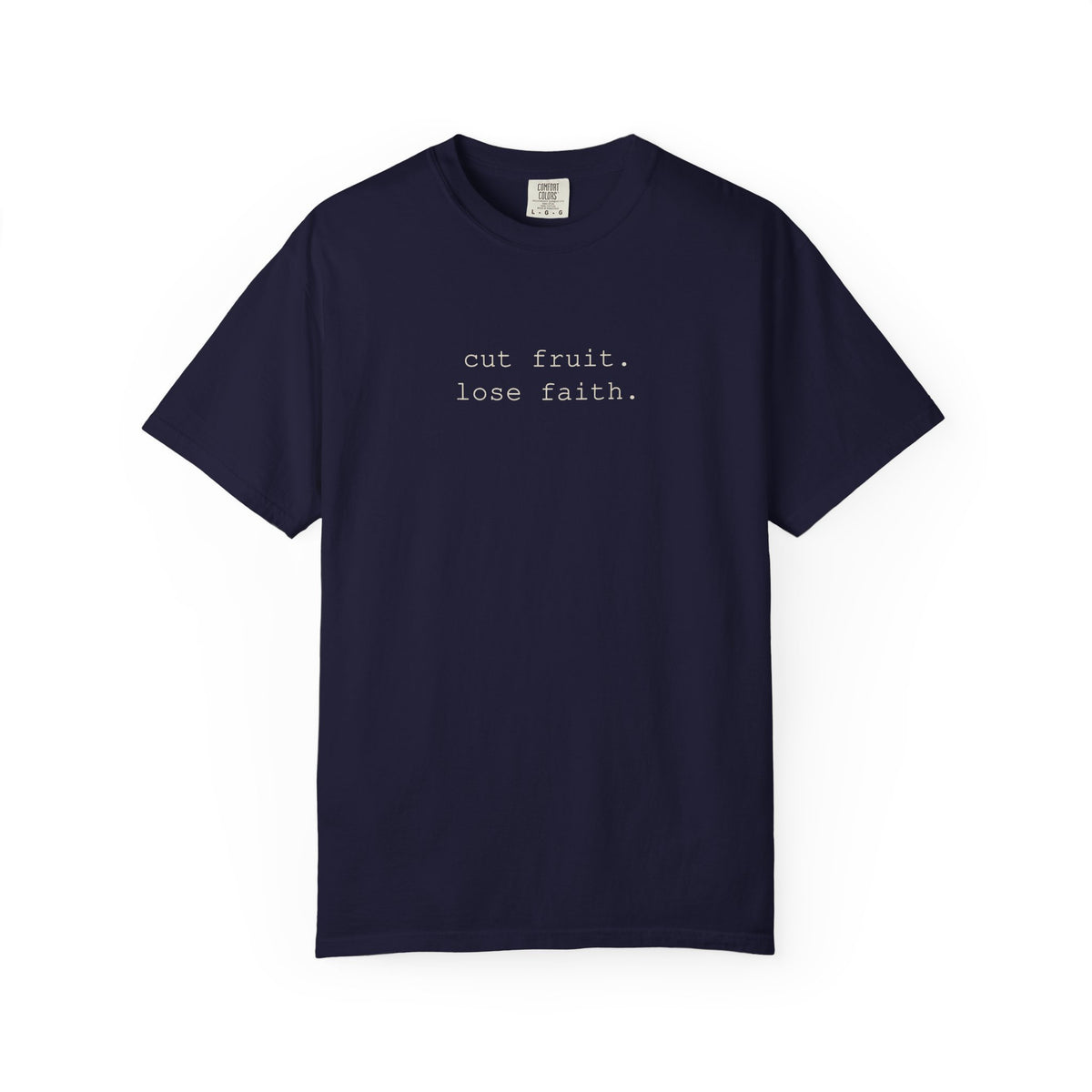 Cut Fruit Lose Faith T-Shirt