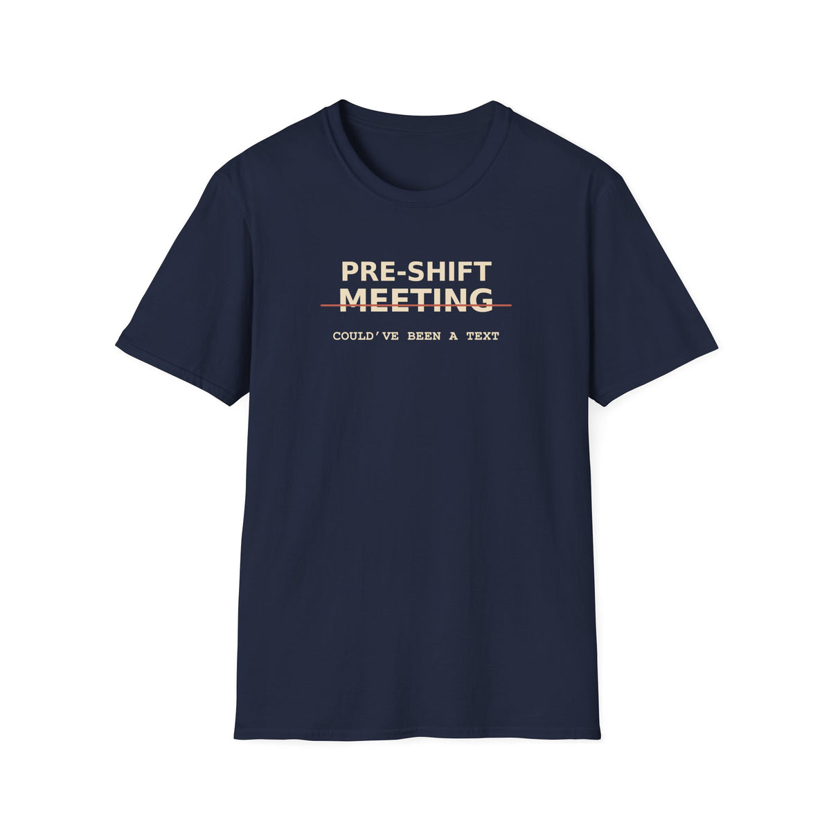 Pre-Shift Meeting T-Shirt