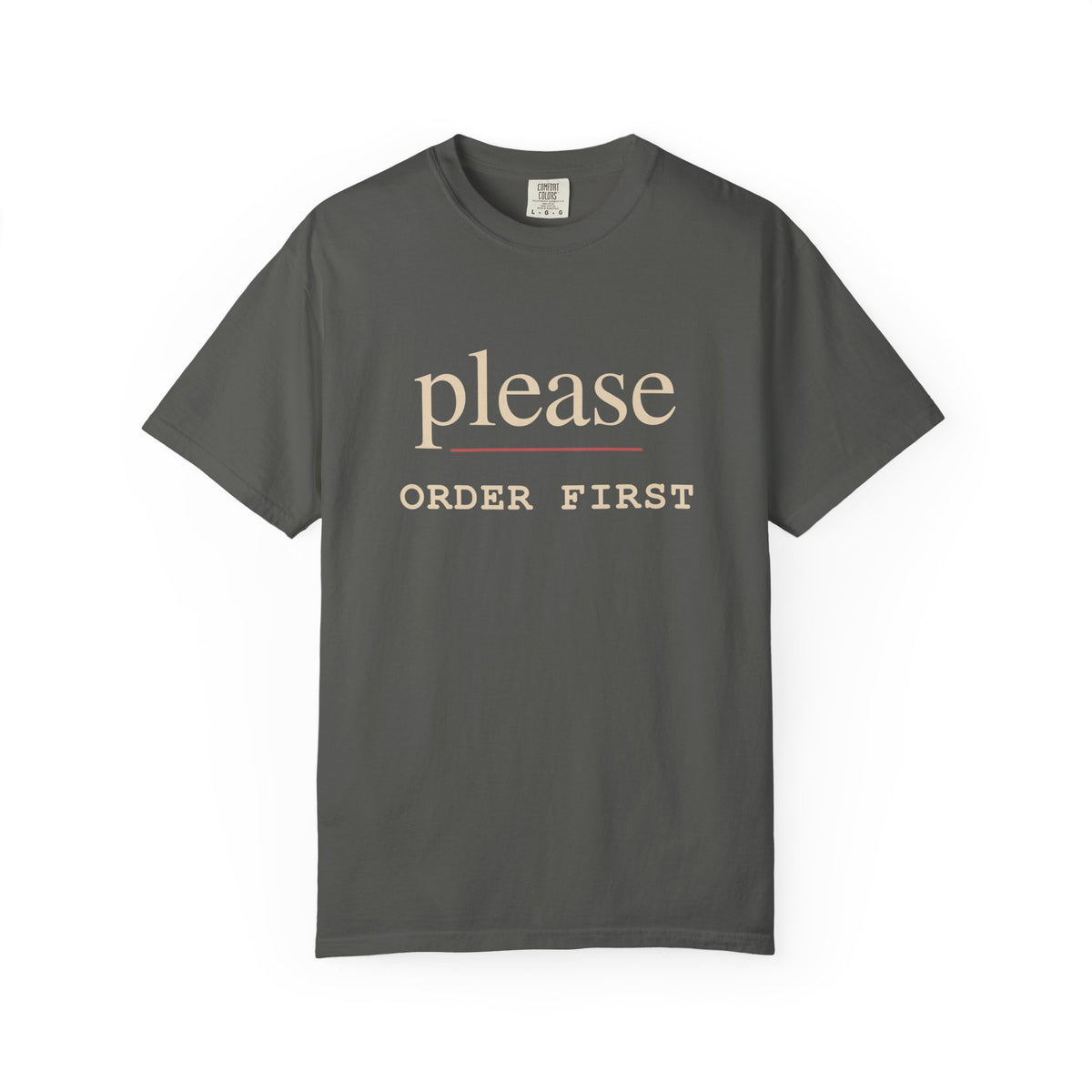 Please Order First Dark T-Shirt