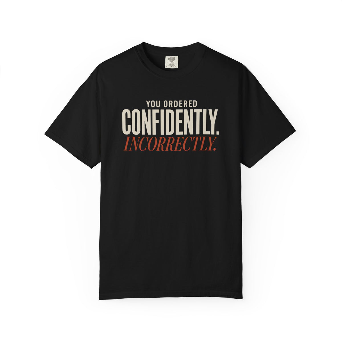 Confidently. T-Shirt