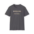Muddling Mistake T-Shirt