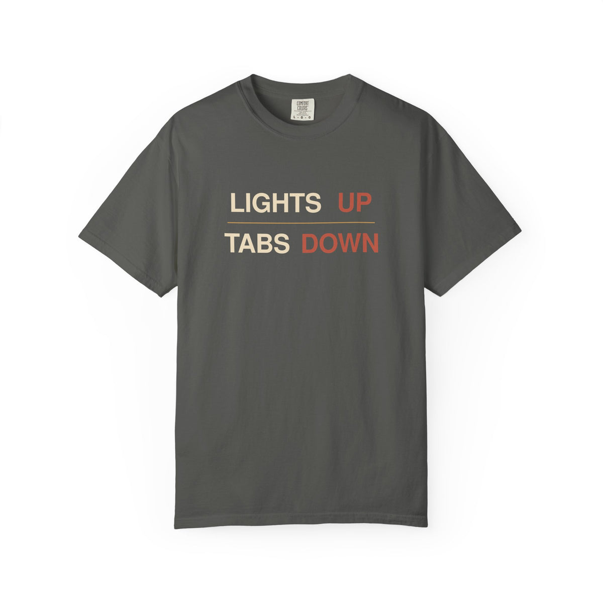 Lights Up Tabs Down T-Shirt