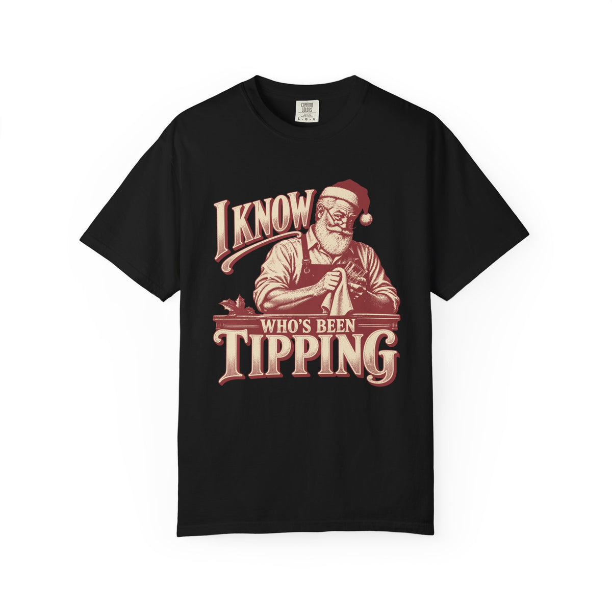 I Know Whos Been Tipping Santa T-Shirt