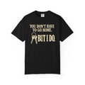 But I Do T-Shirt
