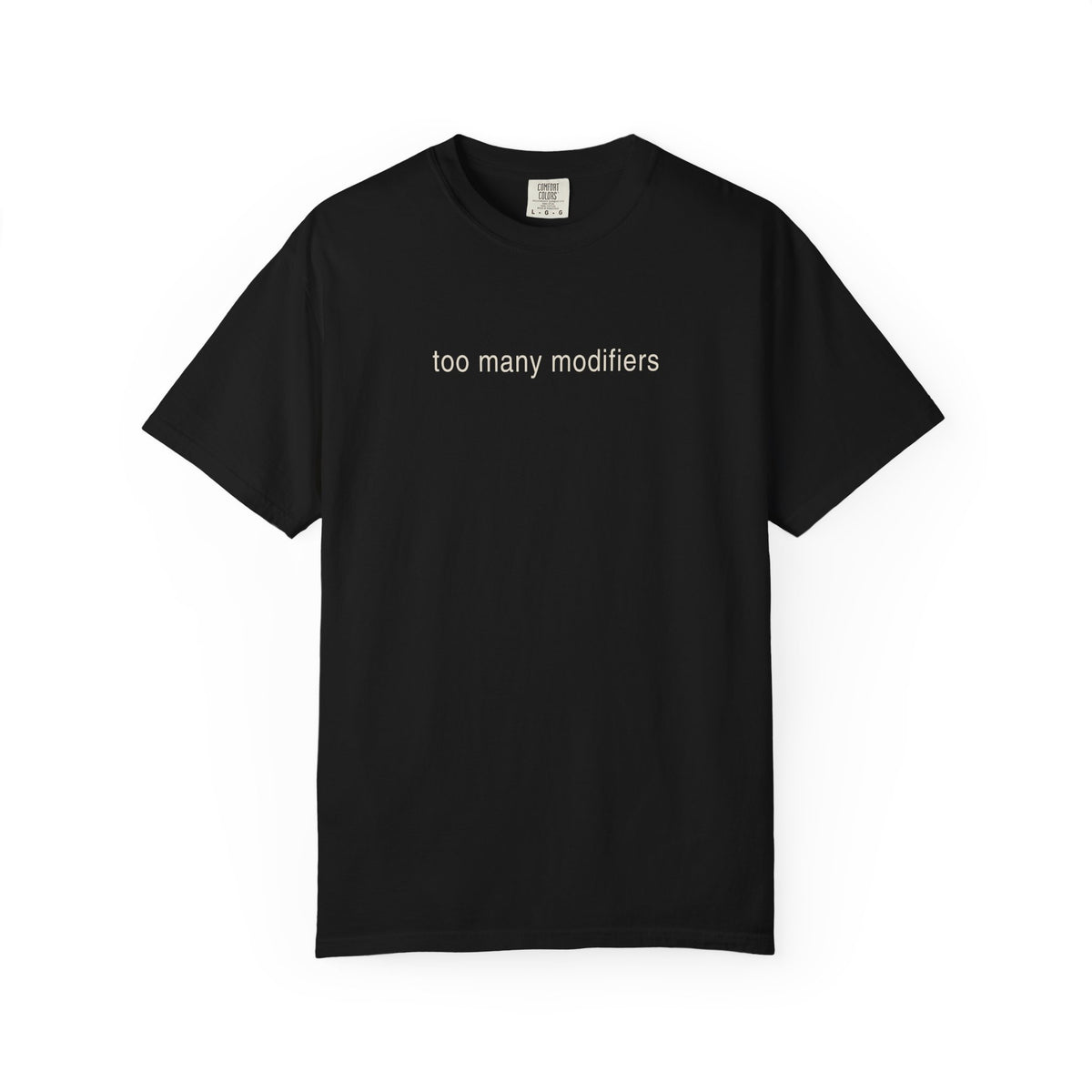 Too Many Modifiers T-Shirt