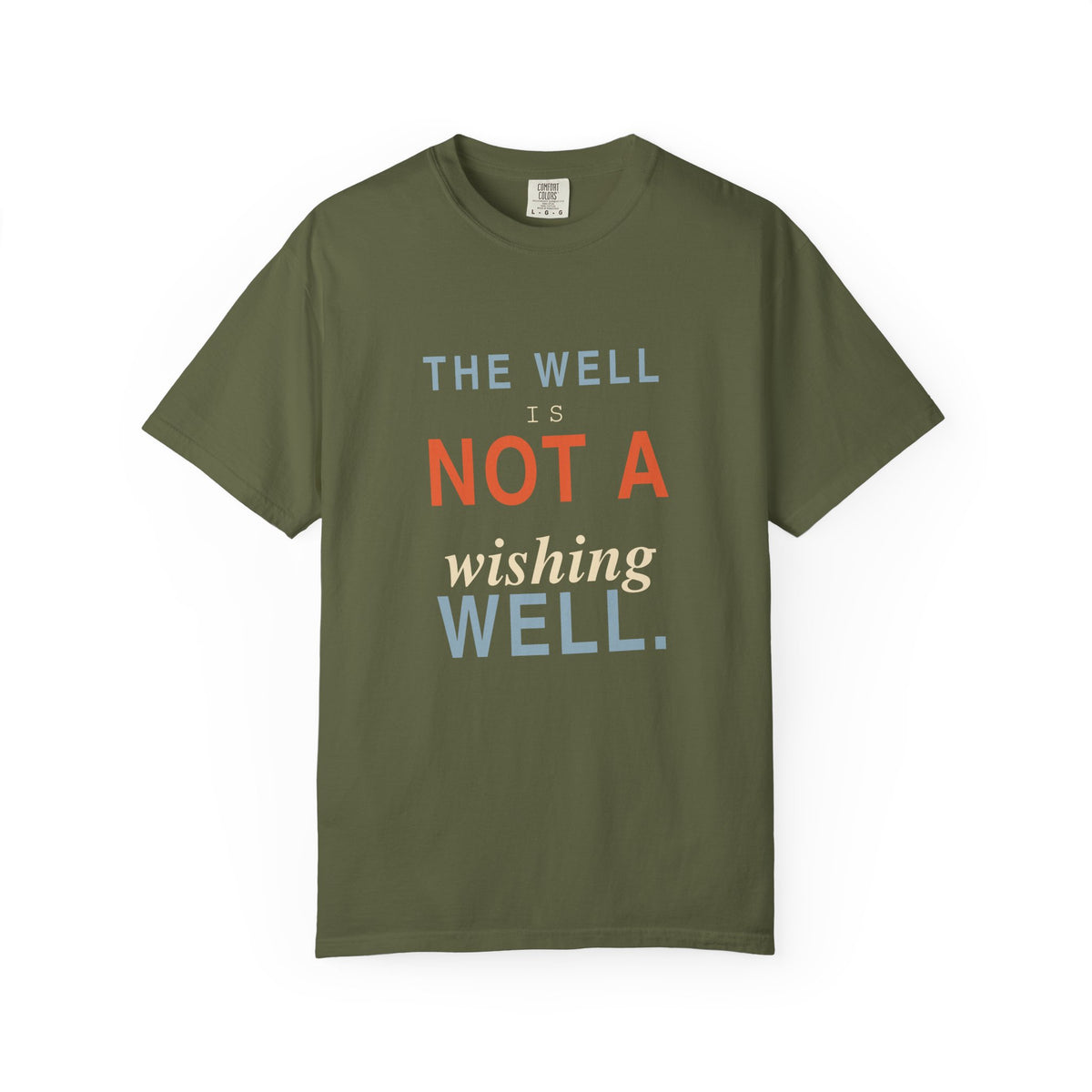 The Well Is Not a Wishing Well Dark T-Shirt