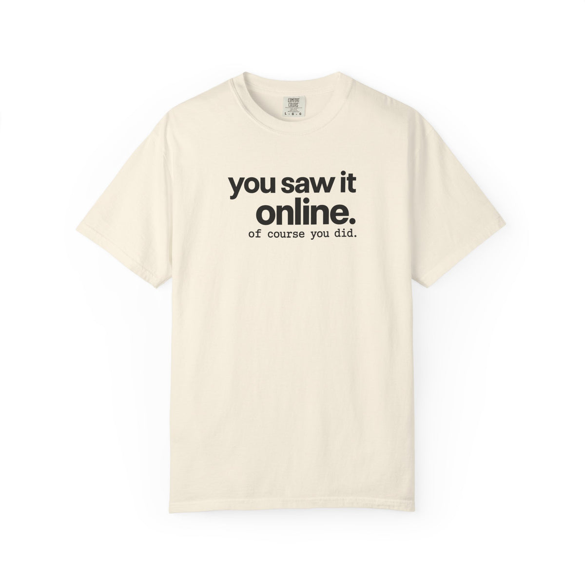 Saw It Online T-Shirt