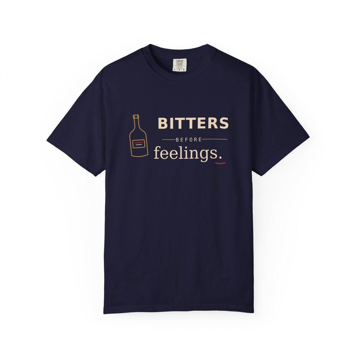 Bitters Before Feelings T-Shirt