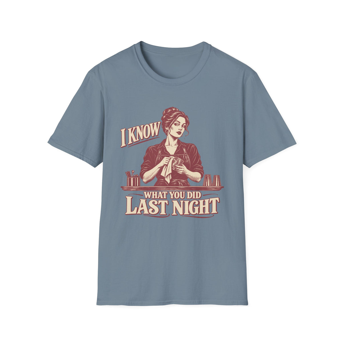 I Know T-Shirt