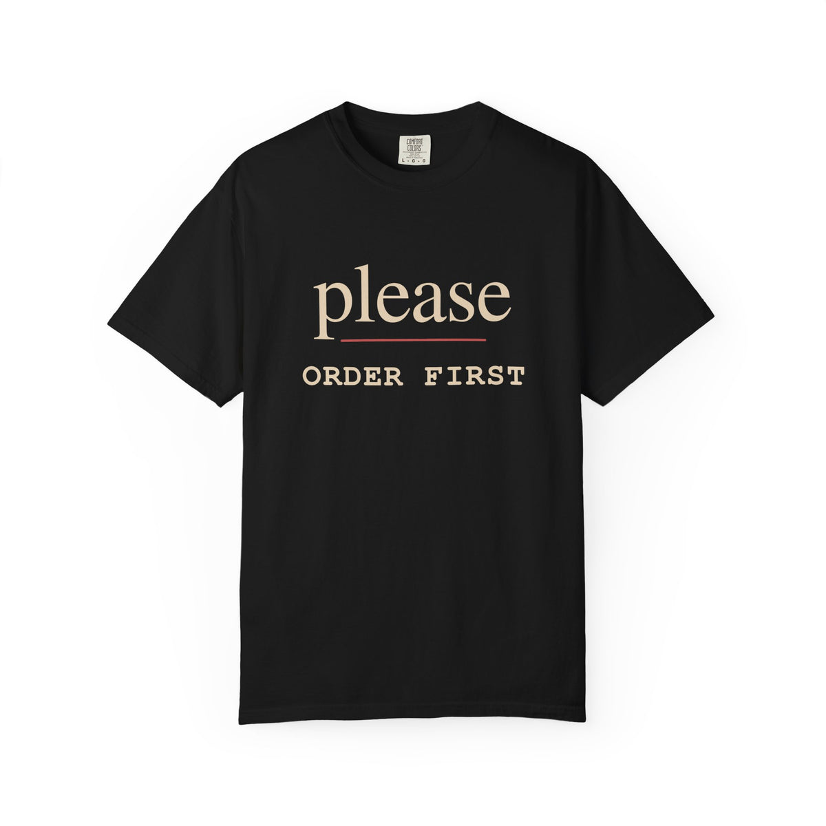 Please Order First Dark T-Shirt