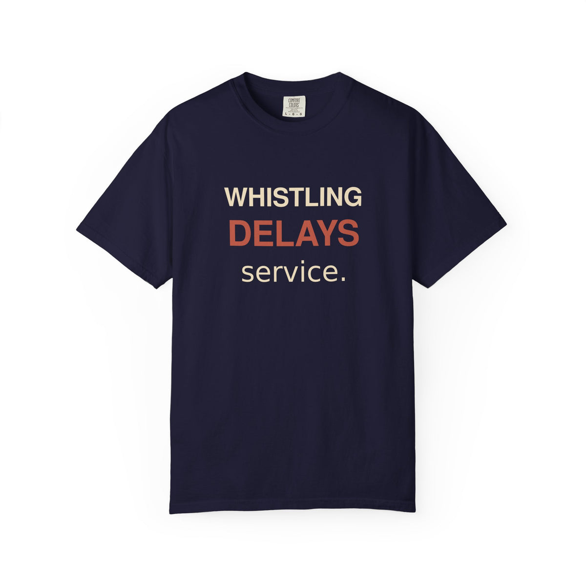 Whistling Delays Service T-Shirt