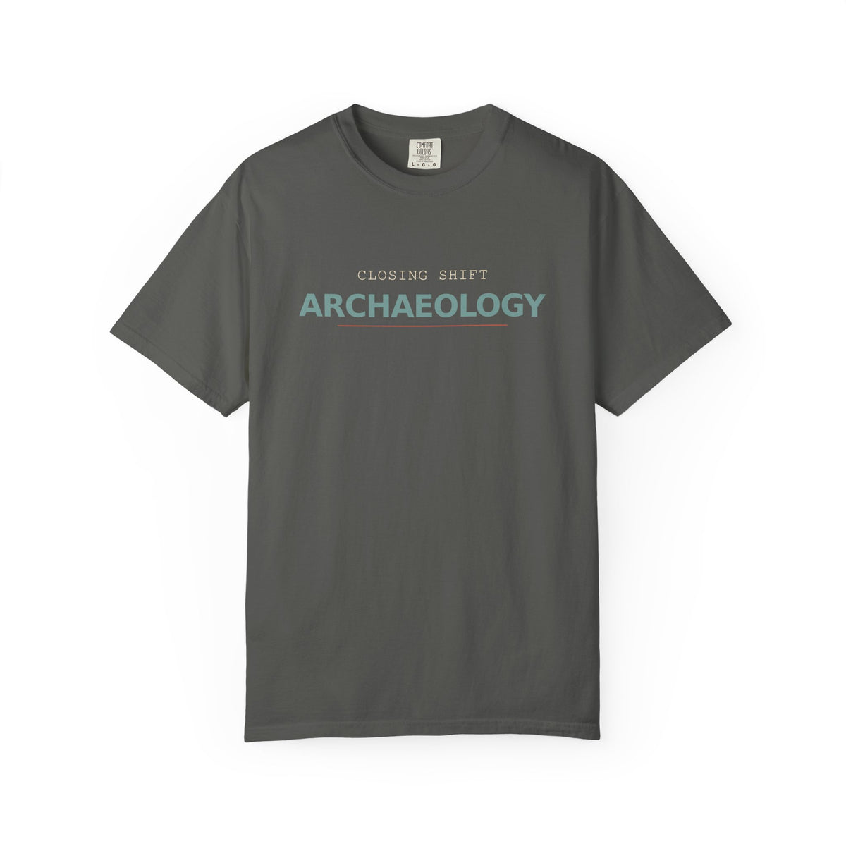 Closing Shift Archaeology T-Shirt