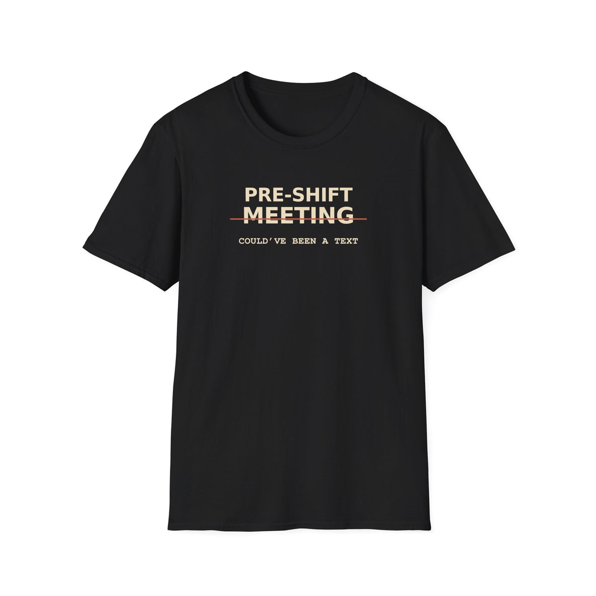 Pre-Shift Meeting T-Shirt