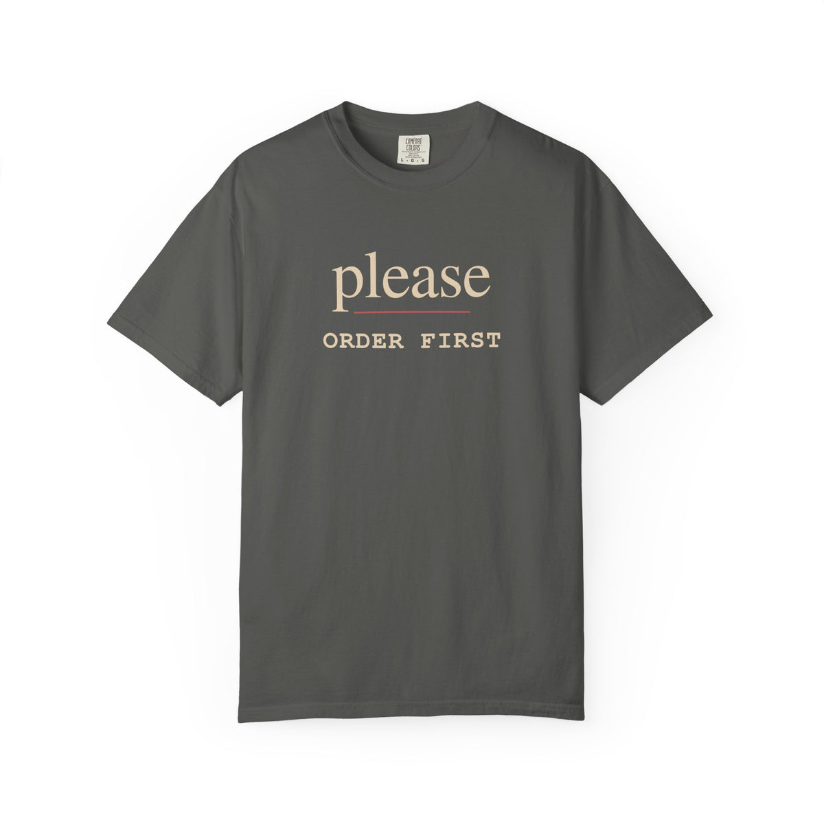 Please Order First Dark T-Shirt