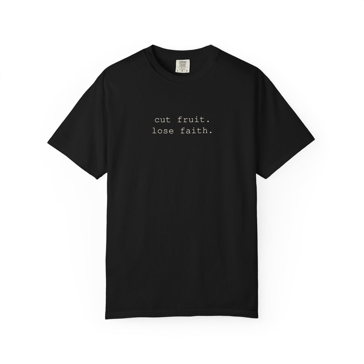Cut Fruit Lose Faith T-Shirt
