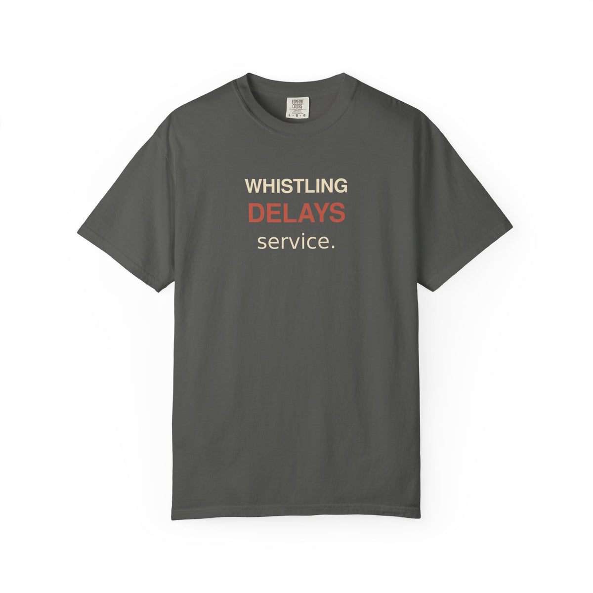 Whistling Delays Service T-Shirt