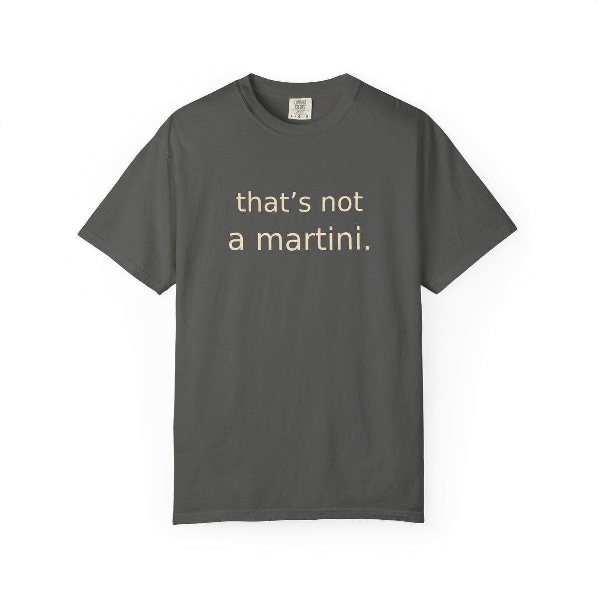 Thats Not a Martini T-Shirt