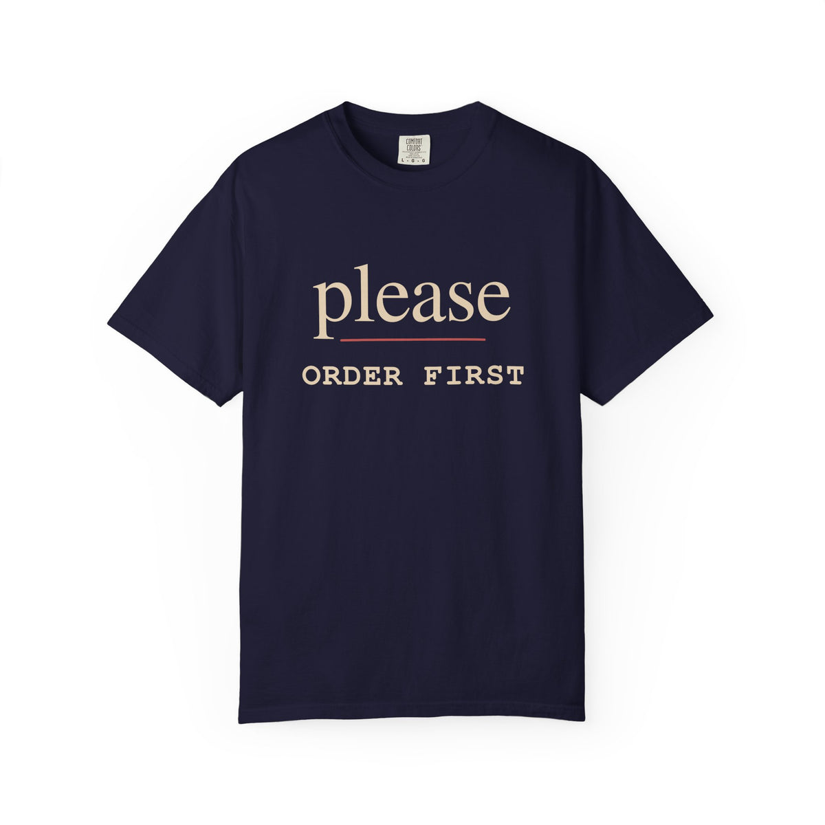 Please Order First Dark T-Shirt