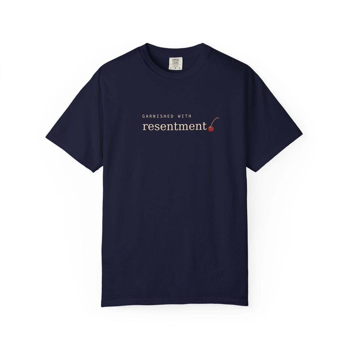 Garnished With Resentment T-Shirt