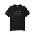 If Is Needs A Blender Pick Again T-Shirt