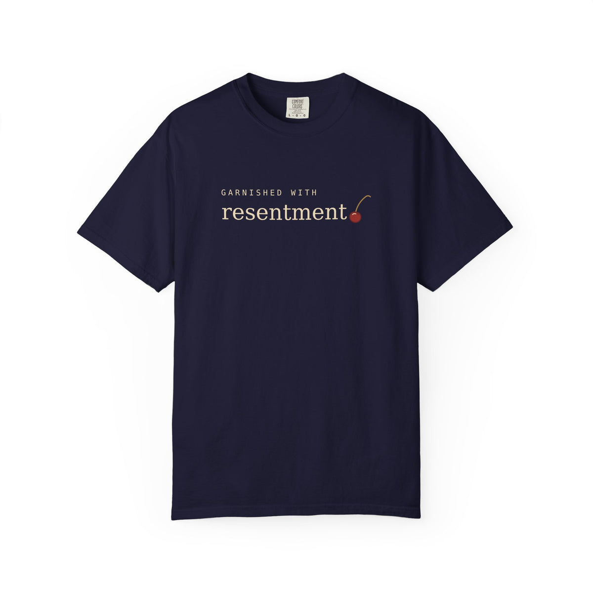 Garnished With Resentment T-Shirt