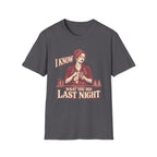I Know T-Shirt