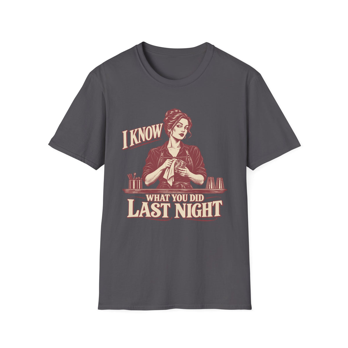 I Know T-Shirt