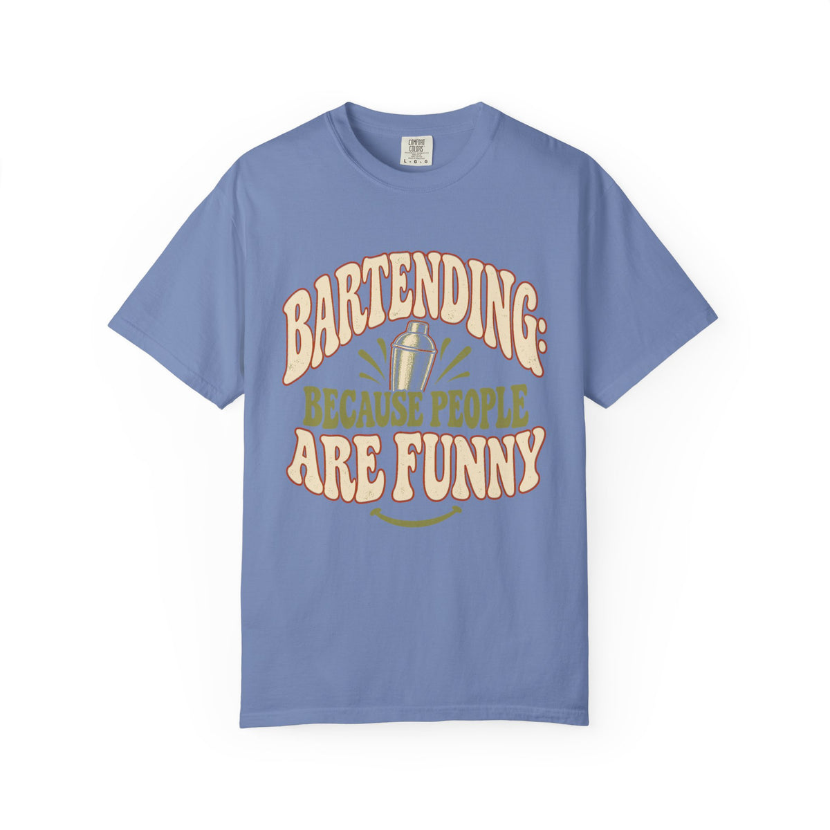Bartending Because People Are Funny T-Shirt