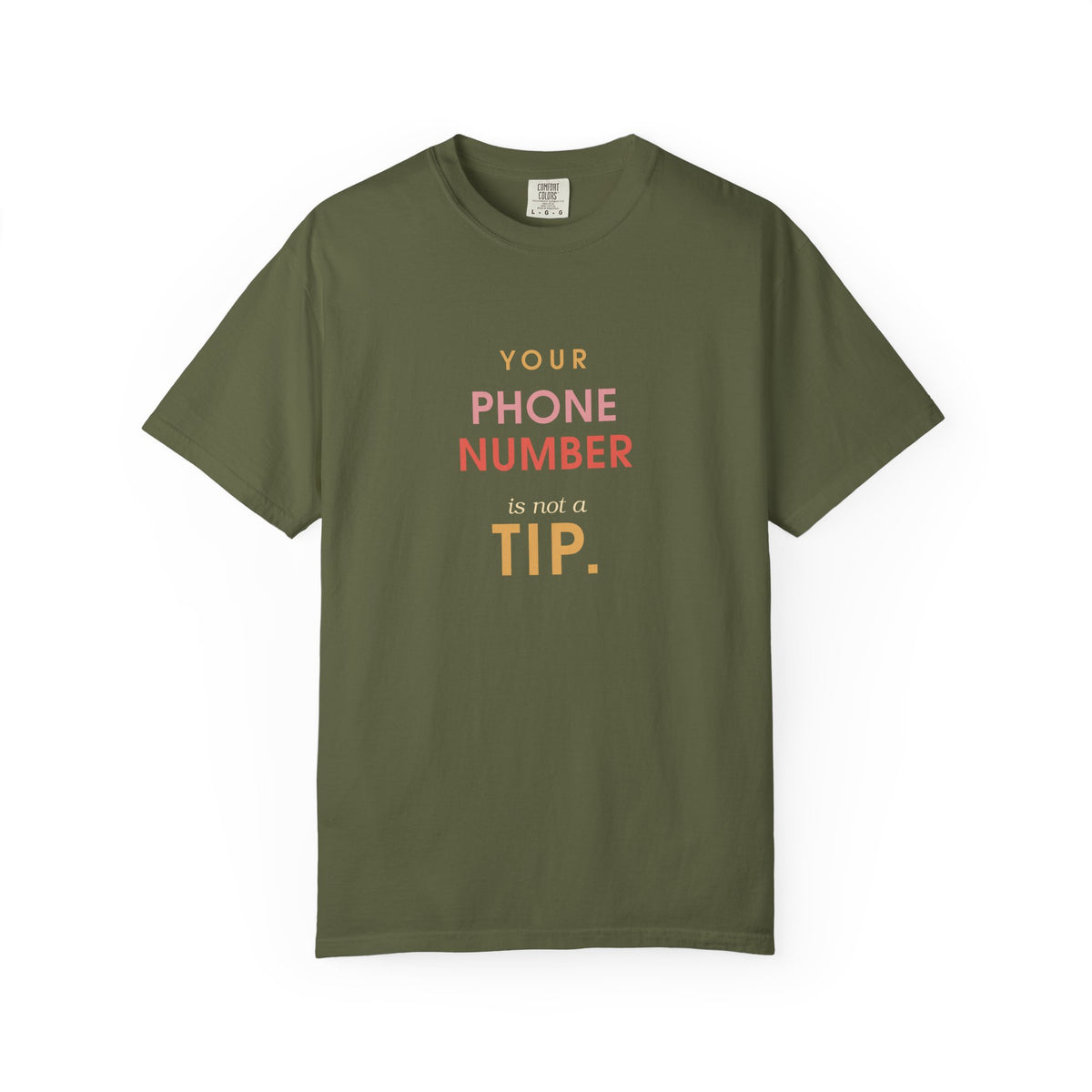 Your Phone Number Is Not a Tip T-Shirt