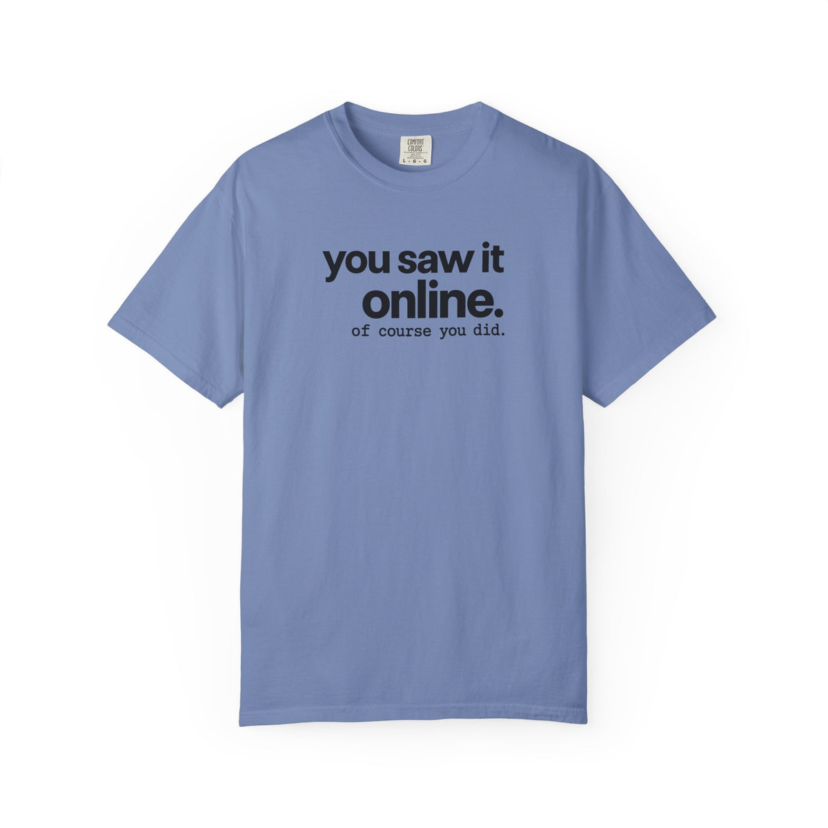 Saw It Online T-Shirt