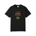 Your Phone Number Is Not a Tip T-Shirt
