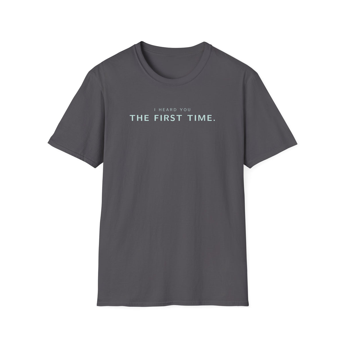 First Time T-Shirt