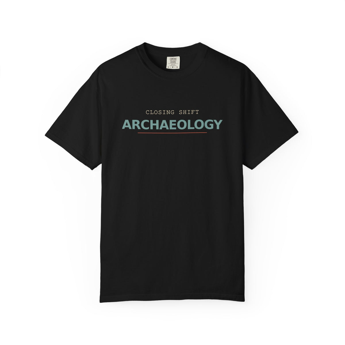 Closing Shift Archaeology T-Shirt