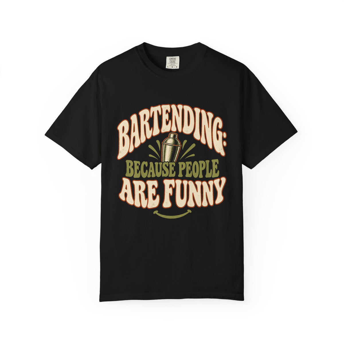 Bartending Because People Are Funny T-Shirt
