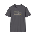 Mistake T-Shirt