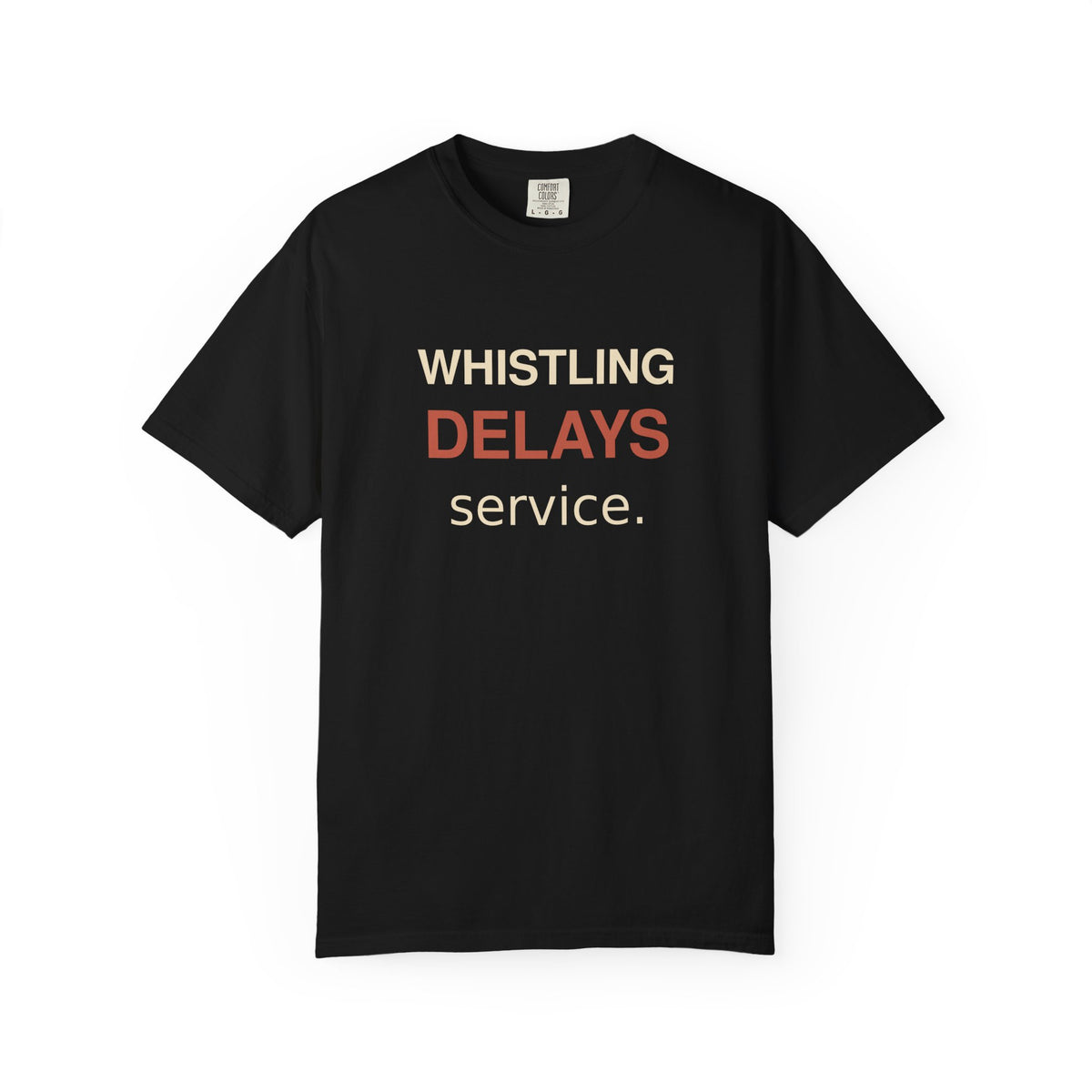 Whistling Delays Service T-Shirt