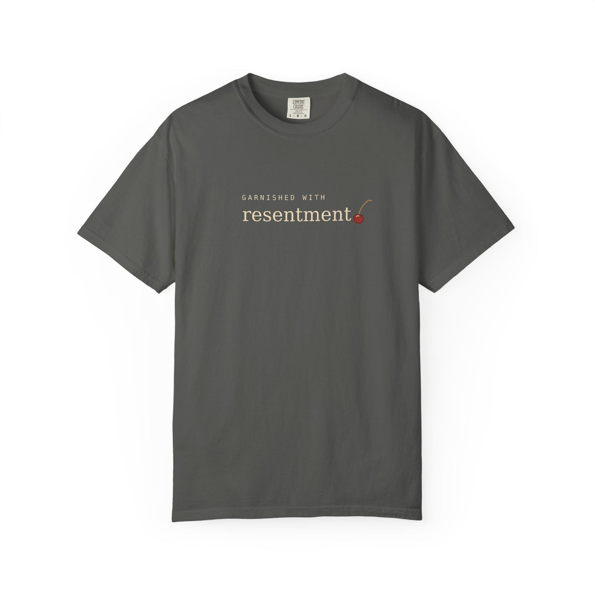 Garnished With Resentment T-Shirt