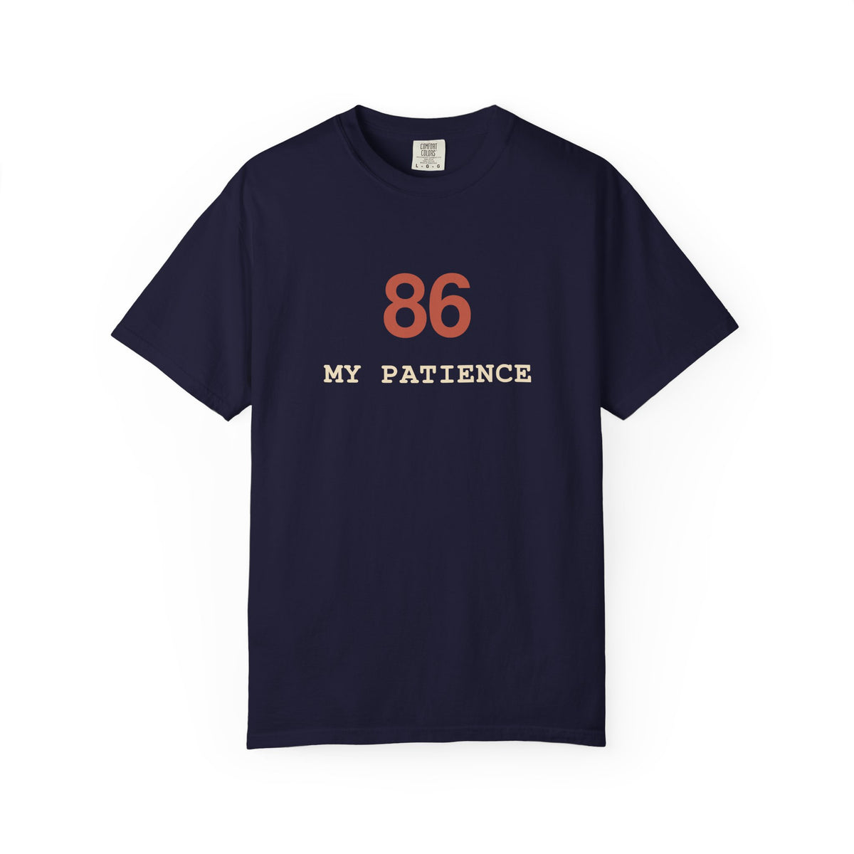 86 My Patience T-Shirt