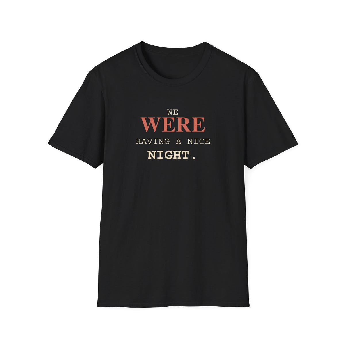 We Were T-Shirt