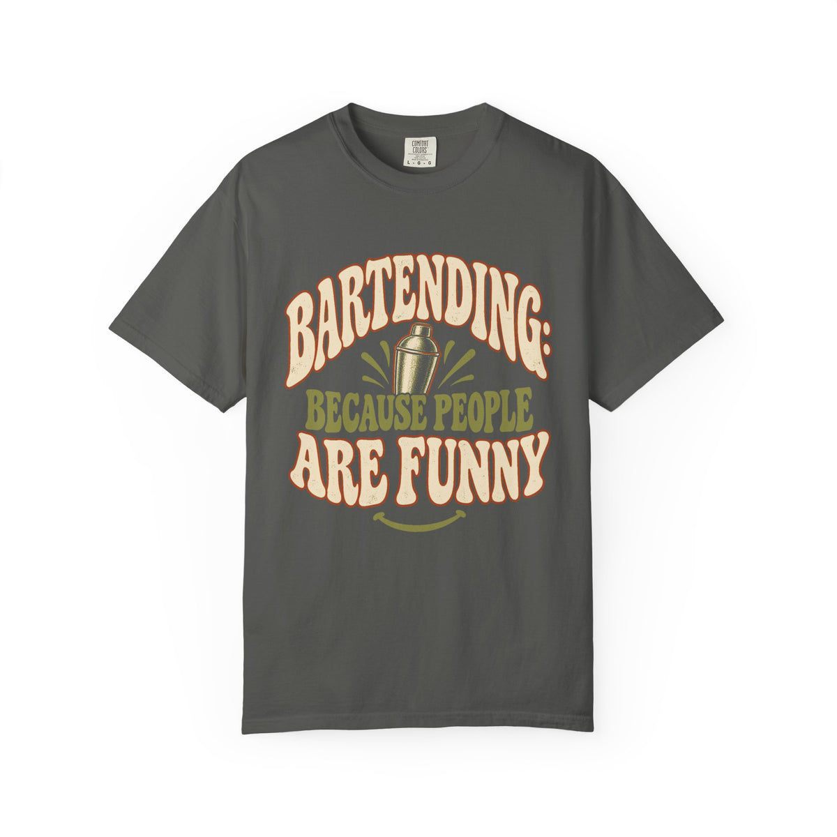 Bartending Because People Are Funny T-Shirt