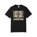Last Call T-Shirt