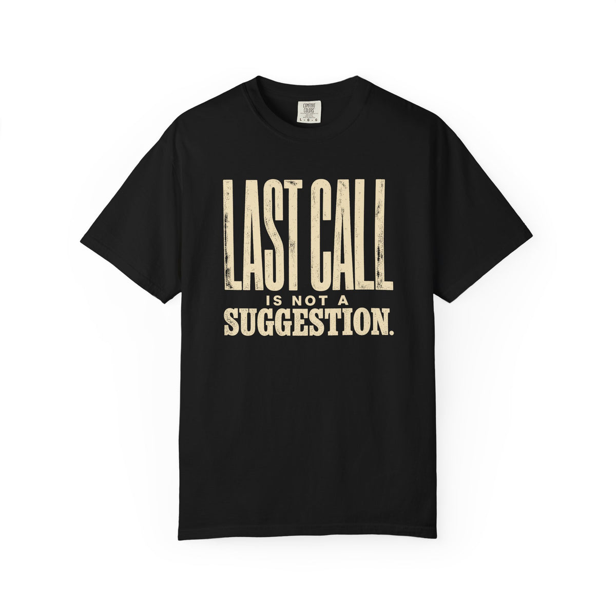 Last Call T-Shirt