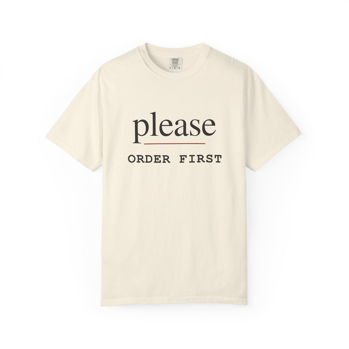Please Order First Dark T-Shirt