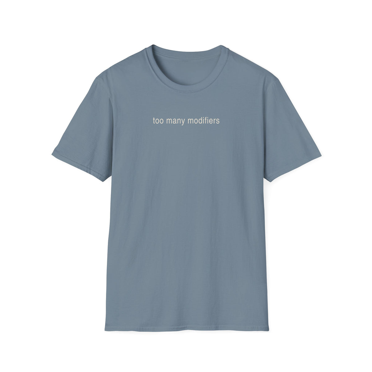 Too Many Modifiers T-Shirt