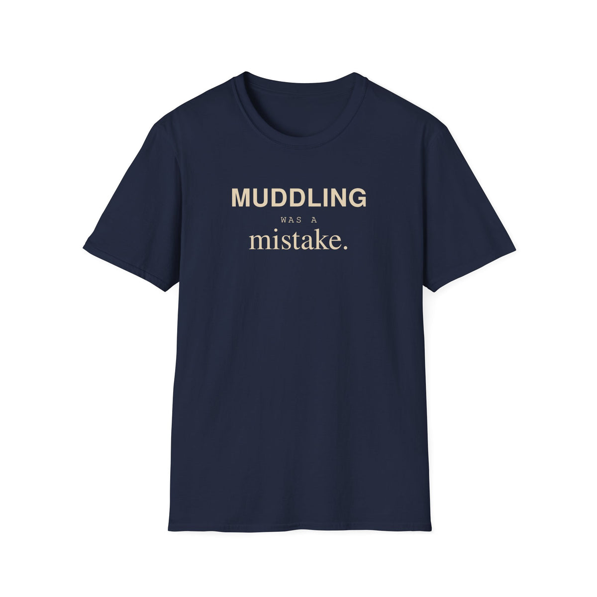 Muddling Mistake T-Shirt