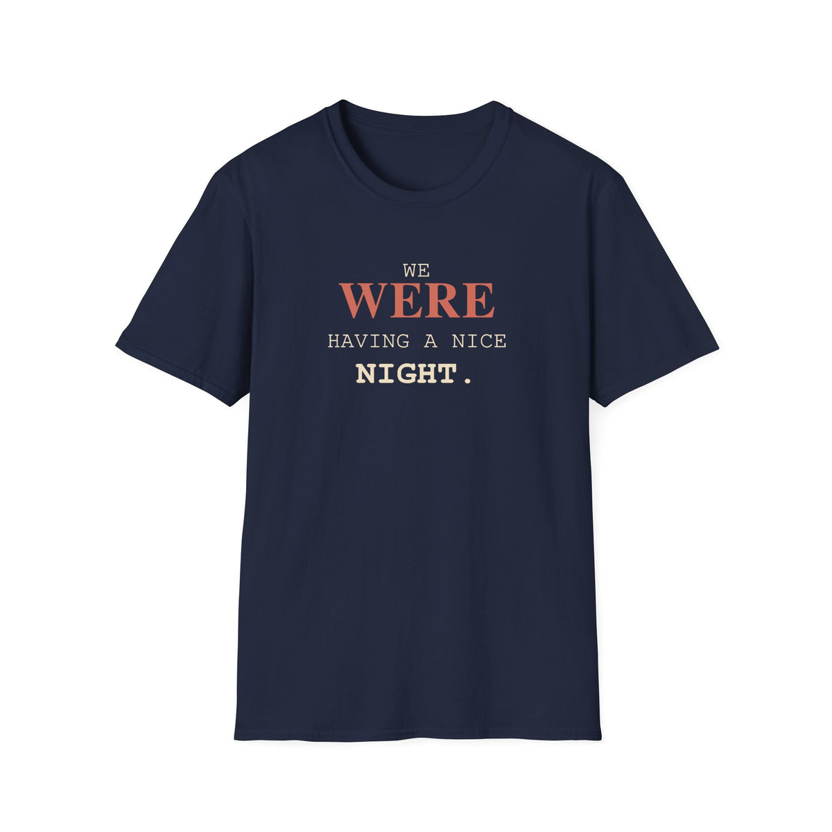 We Were T-Shirt