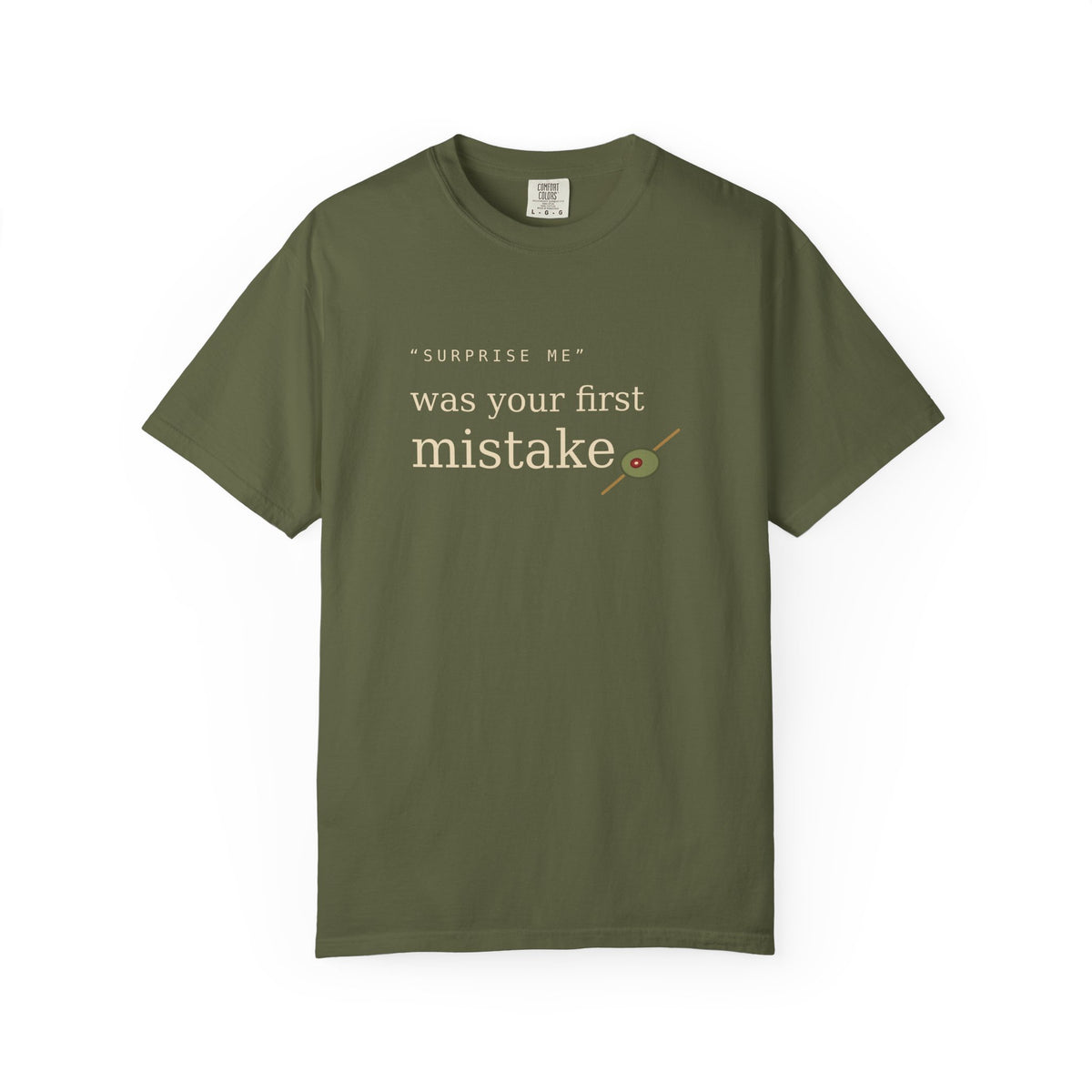 Surprise Me Was Your First Mistake T-Shirt